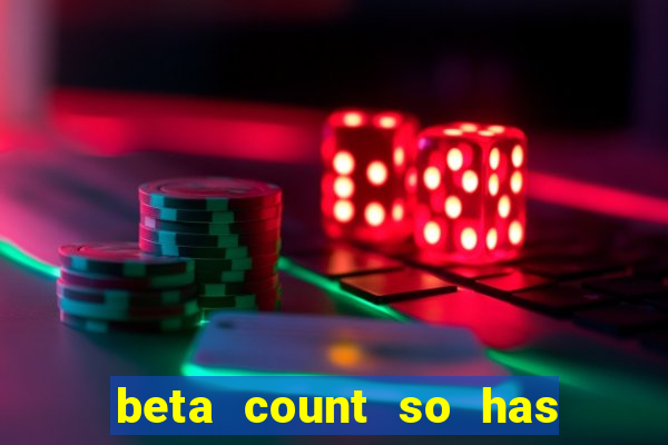 beta count so has changed pt br